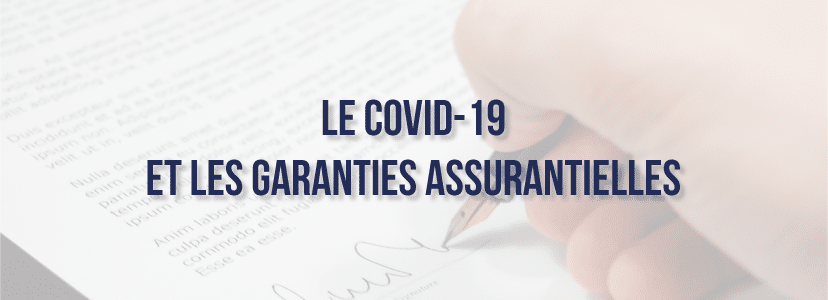 Le Covid-19 et les garanties assurantielles