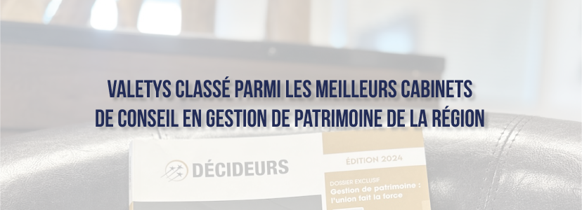 VALETYS classé parmi les meilleurs cabinets de conseil en gestion de patrimoine de la région